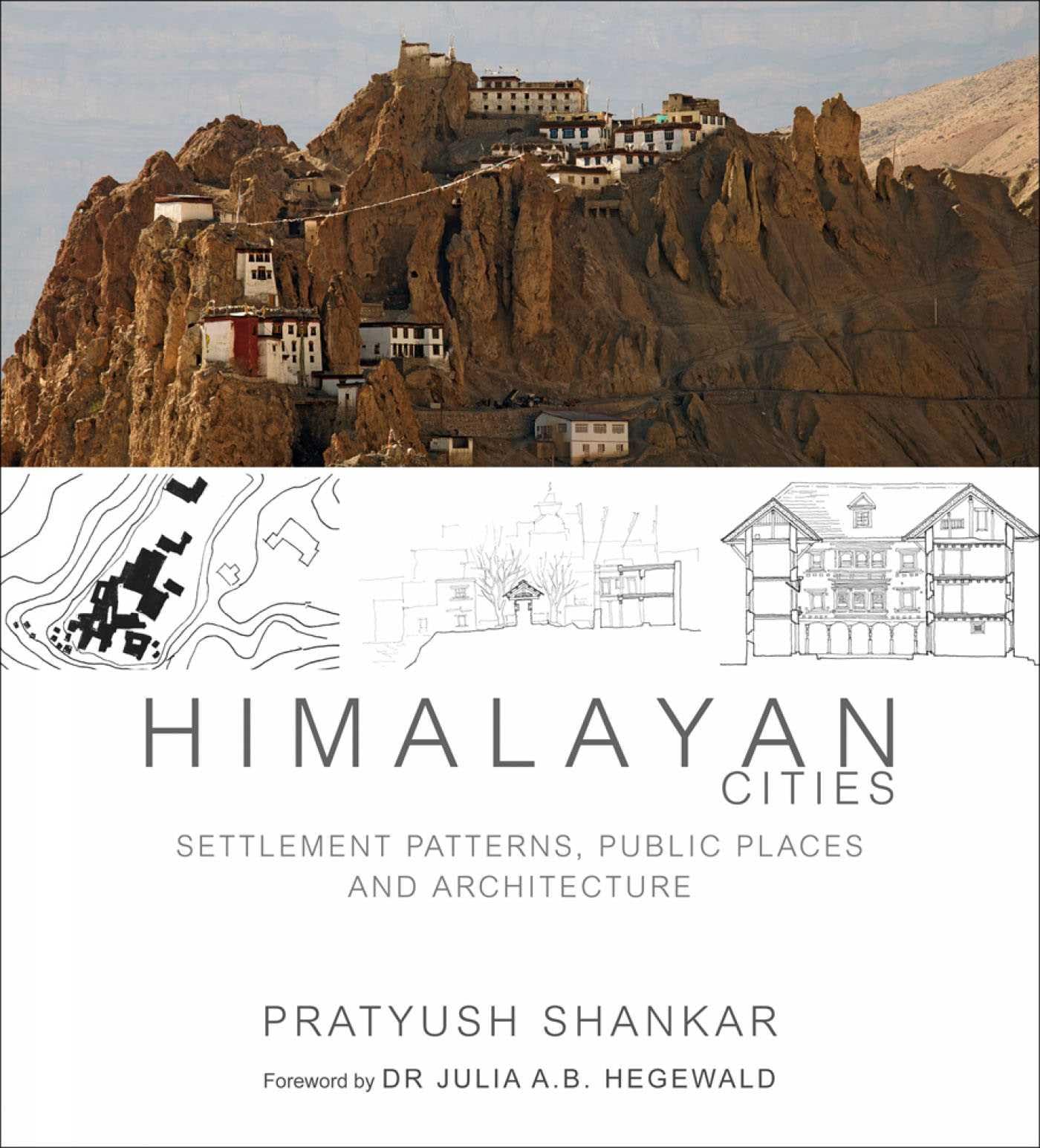Himalayan Cities: Settlement Patterns, Public Places And Architecture