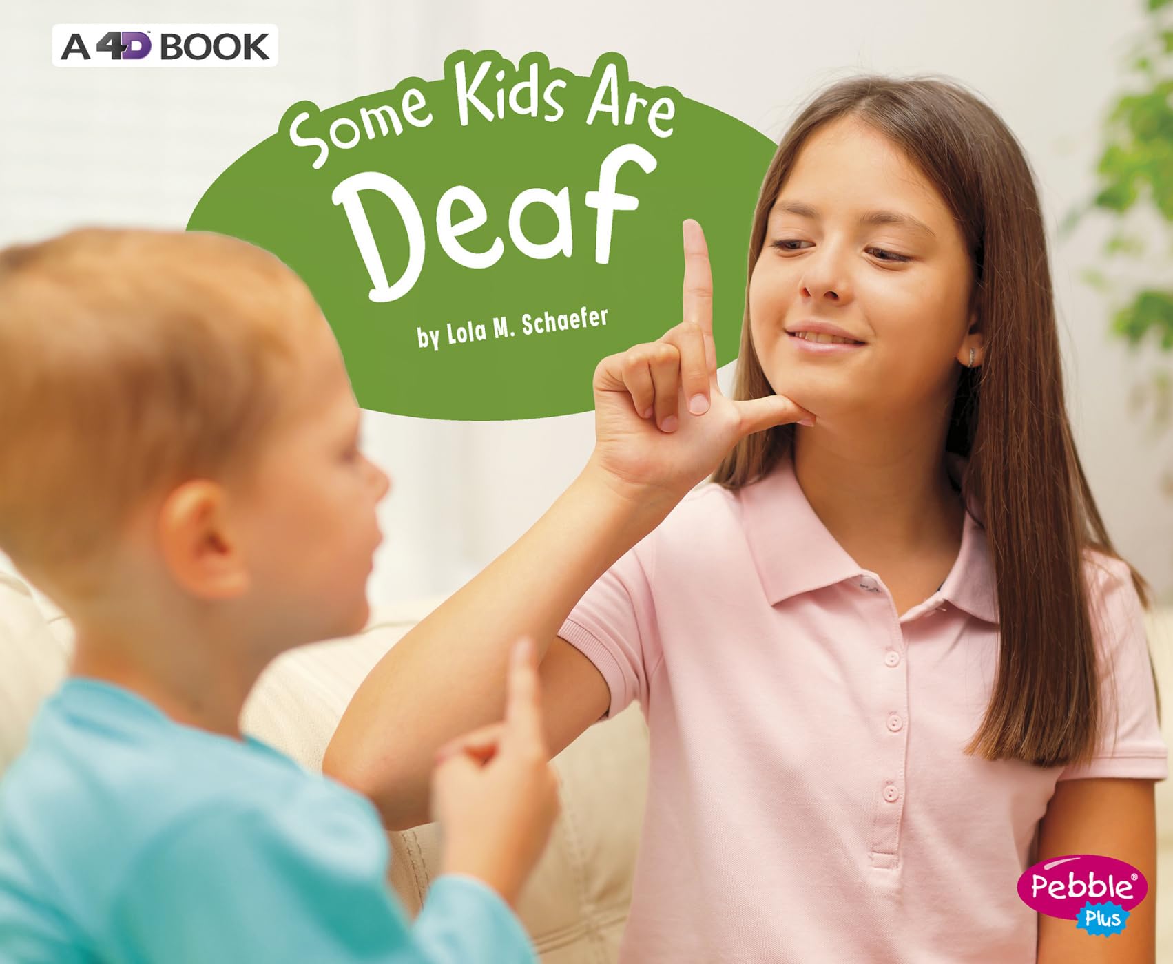 Some Kids Are Deaf: A 4D Book (Understanding Differences) (Understanding DifferencesA 4D Book)