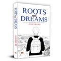 Roots And Dreams: Timeless Lessons & Endless Possibilities