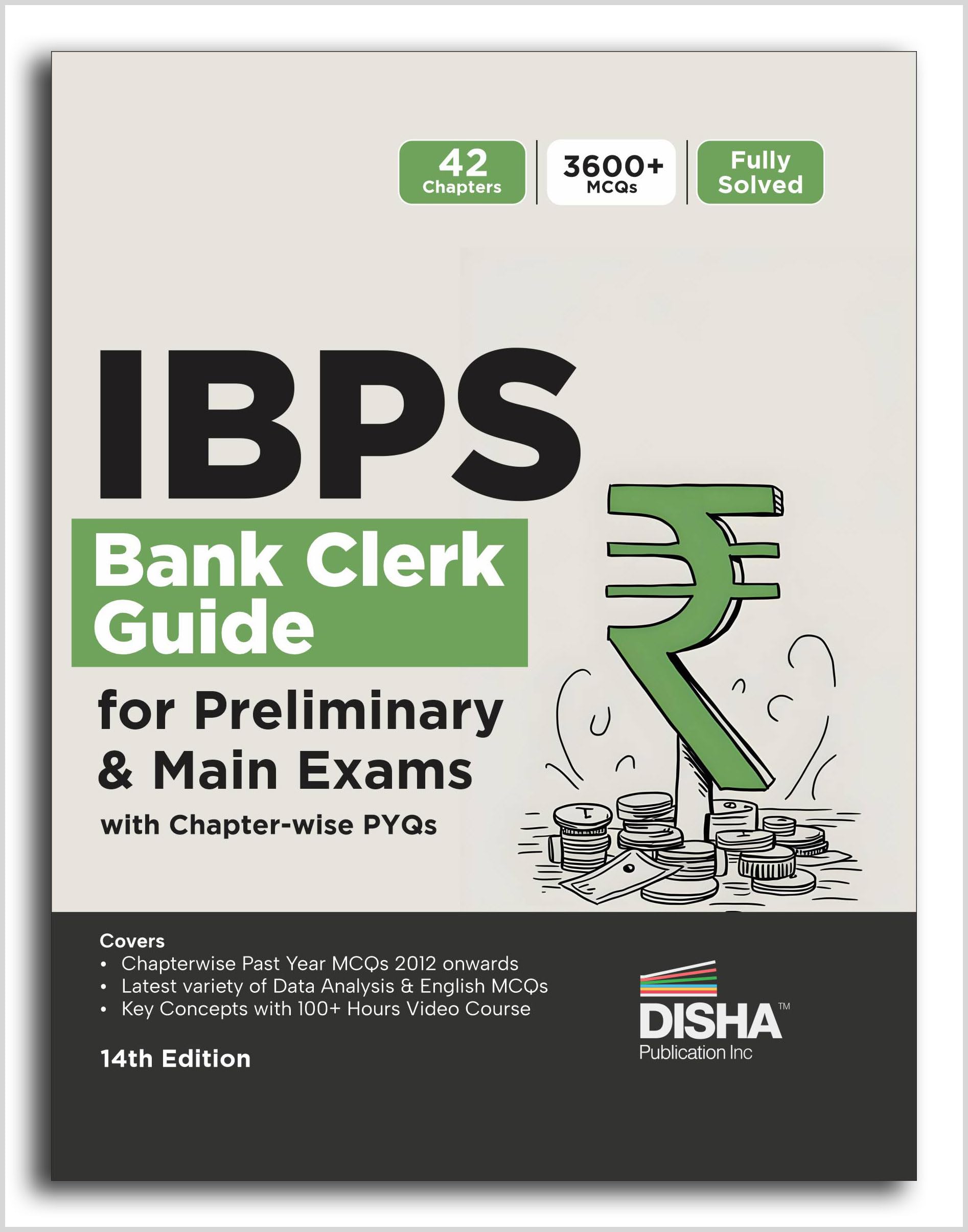 Ibps Bank Clerk Guide For Preliminary & Main Exams With ChapterWise Pyqs 14Th Edition | 42 Chapters | 3900+ Mcqs | Fully Solved