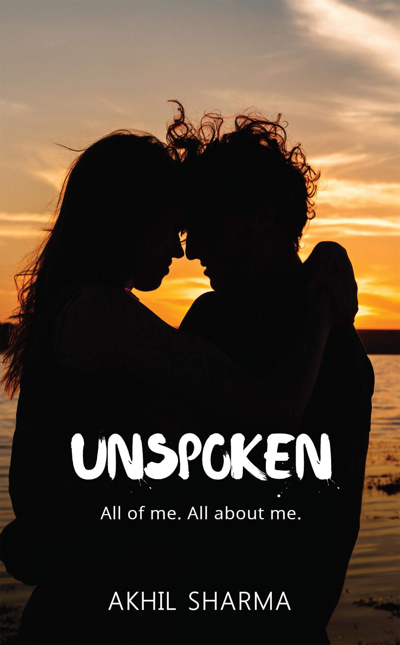 Unspoken: All of me. All about me.