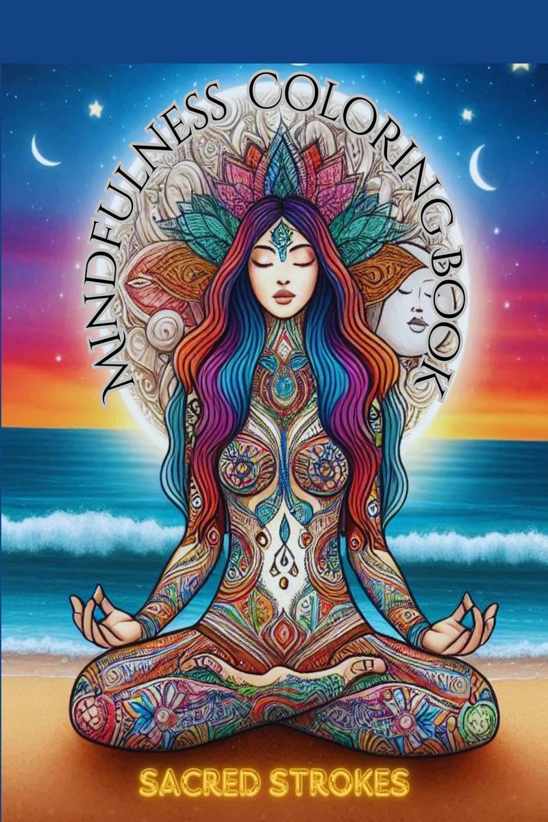 Sacred Strokes : Mindfullness Coloring Book