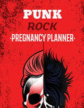Punk Rock Pregnancy Planner: New Due Date Journal Trimester Symptoms Organizer Planner New Mom Baby Shower Gift Baby Expecting C