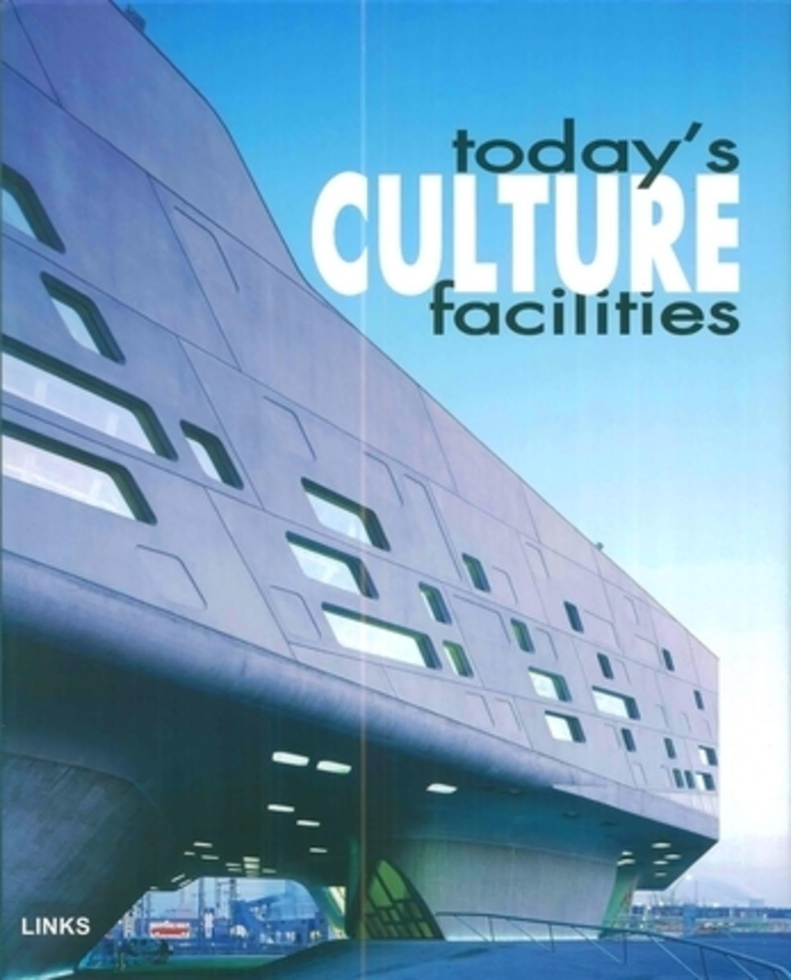 Todays Culture Facilities