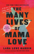 The Many Lives of Mama Love (Oprahs Book Club): A Memoir of Lying, Stealing, Writing and Healing