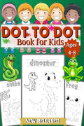 Dot to Dot Book for Kids Ages 48 : Connect the Dots Book for Kids Age 4, 5, 6, 7, 8 |100 PAGES| Dot to Dot Books for Children |