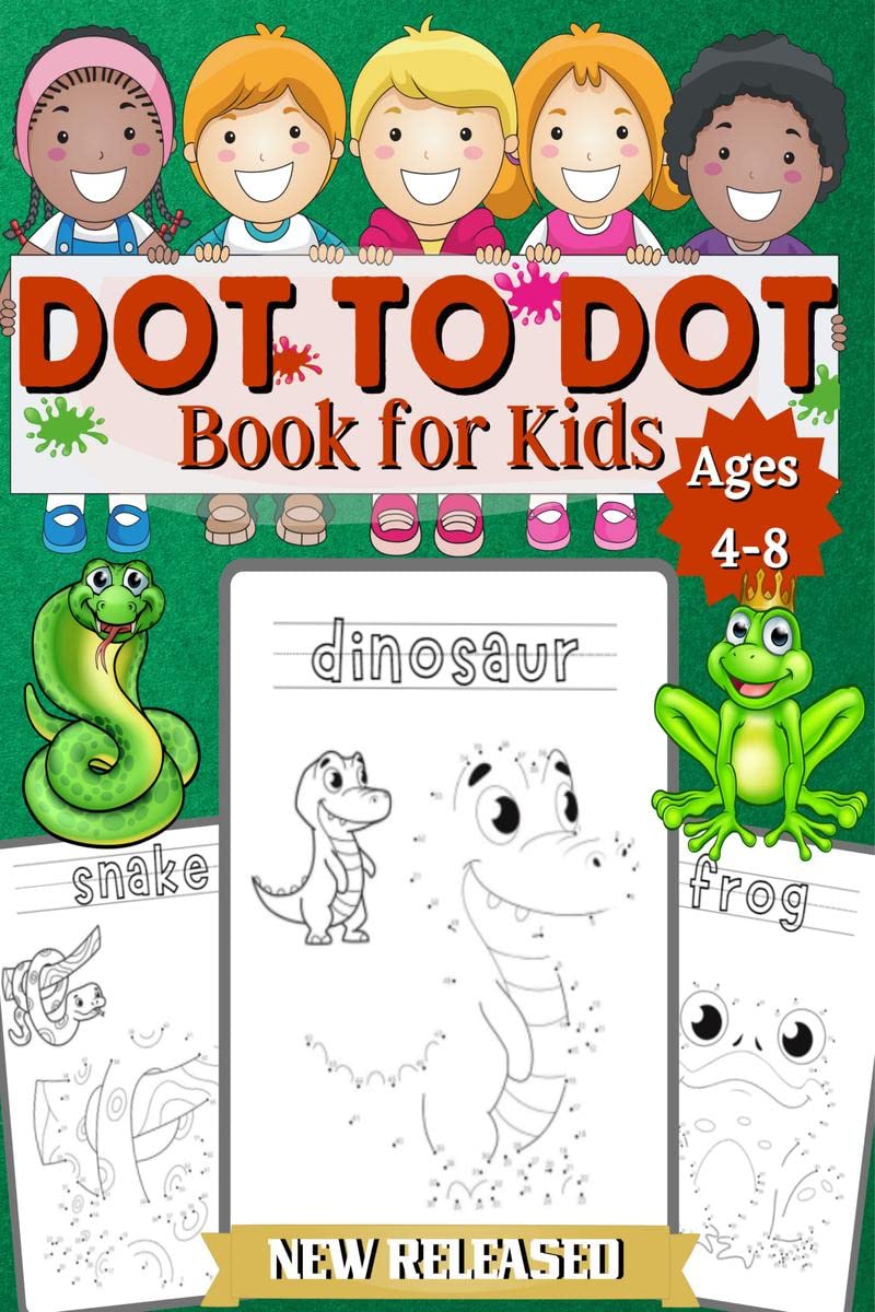 Dot to Dot Book for Kids Ages 48 : Connect the Dots Book for Kids Age 4, 5, 6, 7, 8 |100 PAGES| Dot to Dot Books for Children |