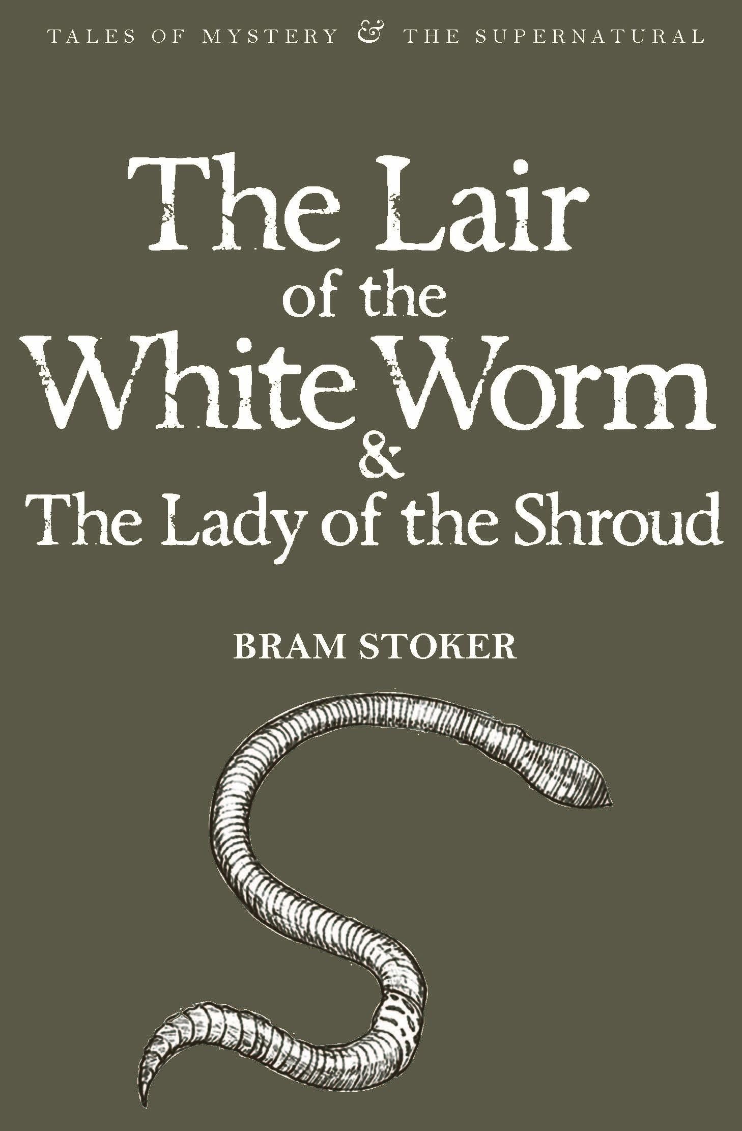 The Lair of the White Worm & The Lady of the Shroud (Tales of Mystery & the Supernatural)