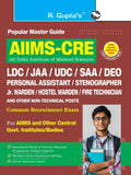 AIIMSCRE: LDC/JAA/UDC/SAA/DEO/PA/Stenographer & Other NonTechnical Posts Common Recruitment Examination Guide