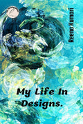 MY LIFE IN DESIGNS: REENA KUMARI
