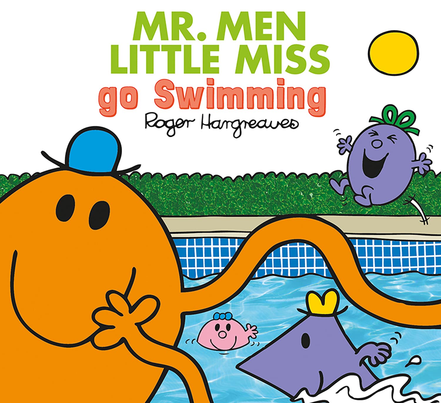 Mr. Men Little Miss Go Swimming (Mr. Men & Little Miss Everyday): A Brilliantly Funny ChildrenS Illustrated Book About Learning 
