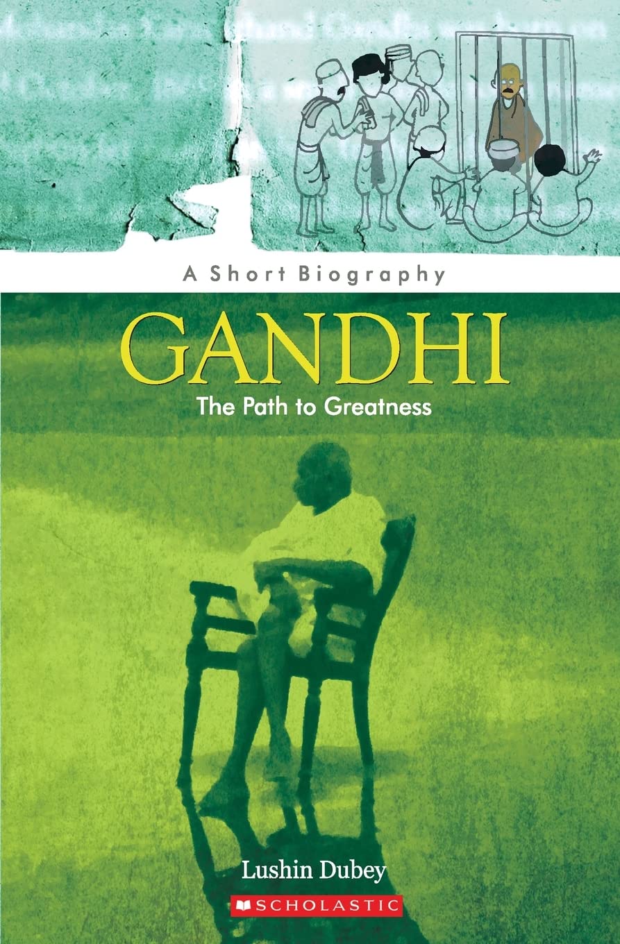 Gandhi, The Path To Greatness