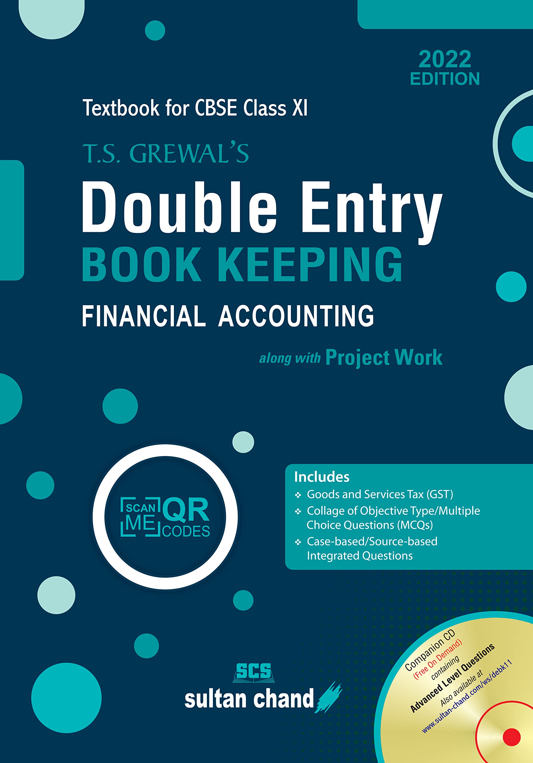 T.S. Grewals Double Entry Book Keeping: Financial Accounting Textbook for CBSE Class 11 (as per 202223 syllabus)