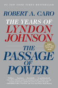 The Passage of Power: The Years of Lyndon Johnson, Vol. IV