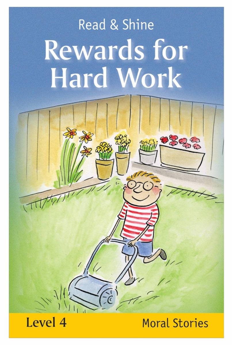 Rewards For Hard Work  Read & Shine: Level 4 (Read and Shine: Moral Readers)
