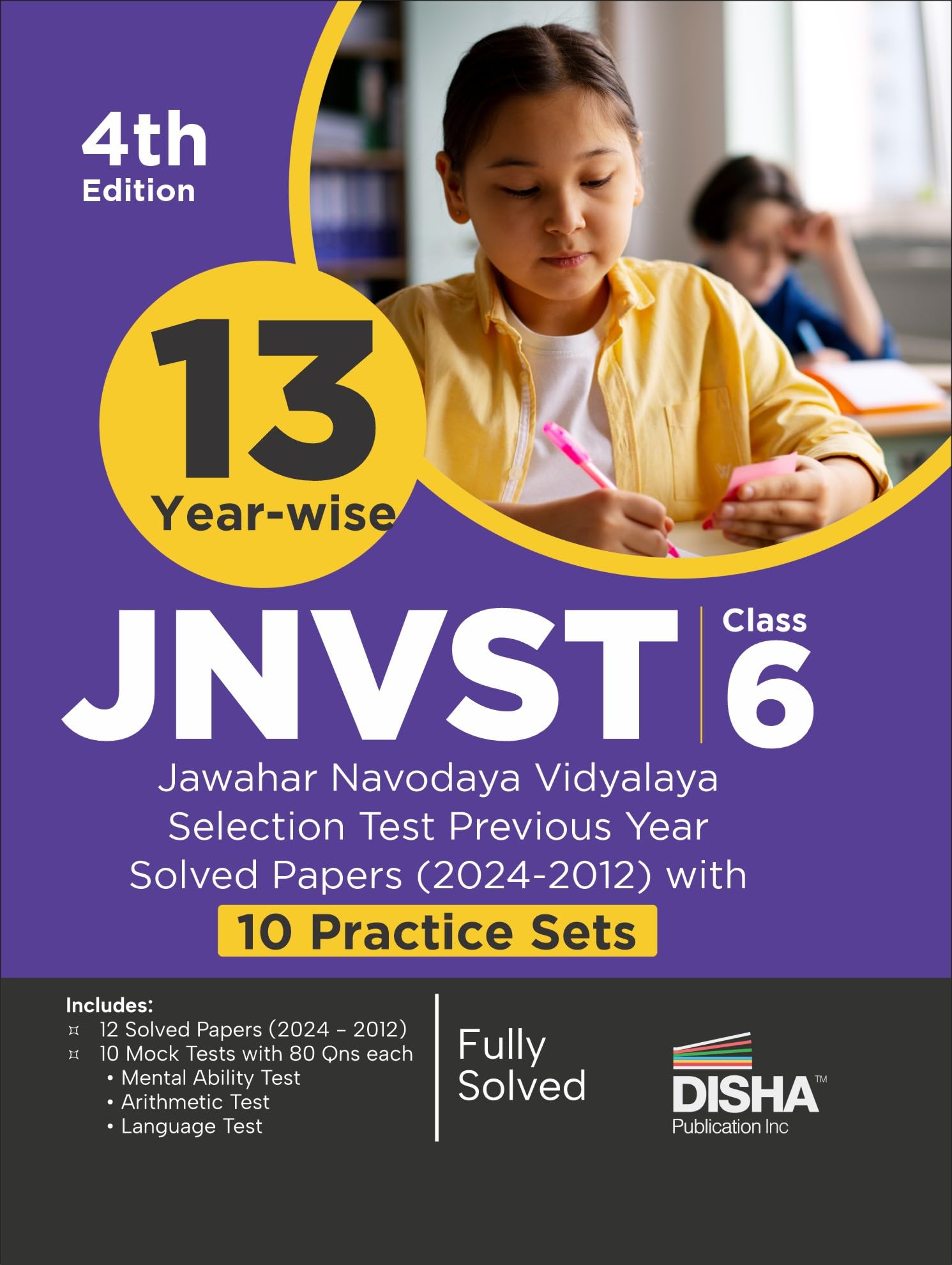 13 YearWise Jnvst Class 6 Jawahar Navodaya Vidyalaya Selection Test Previous Year Solved Papers (2024  2012) With 10 Practice 