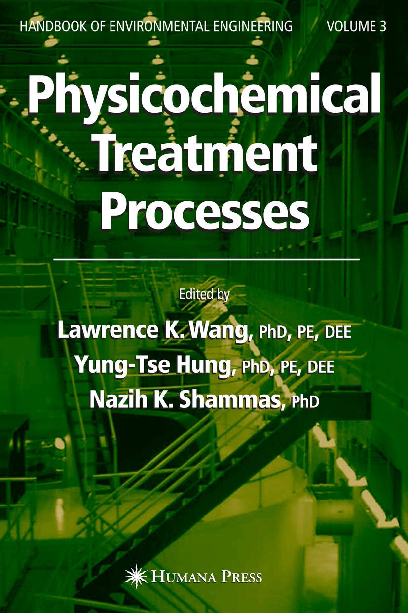 Physicochemical Treatment Processes: Volume 3 (Handbook of Environmental Engineering)