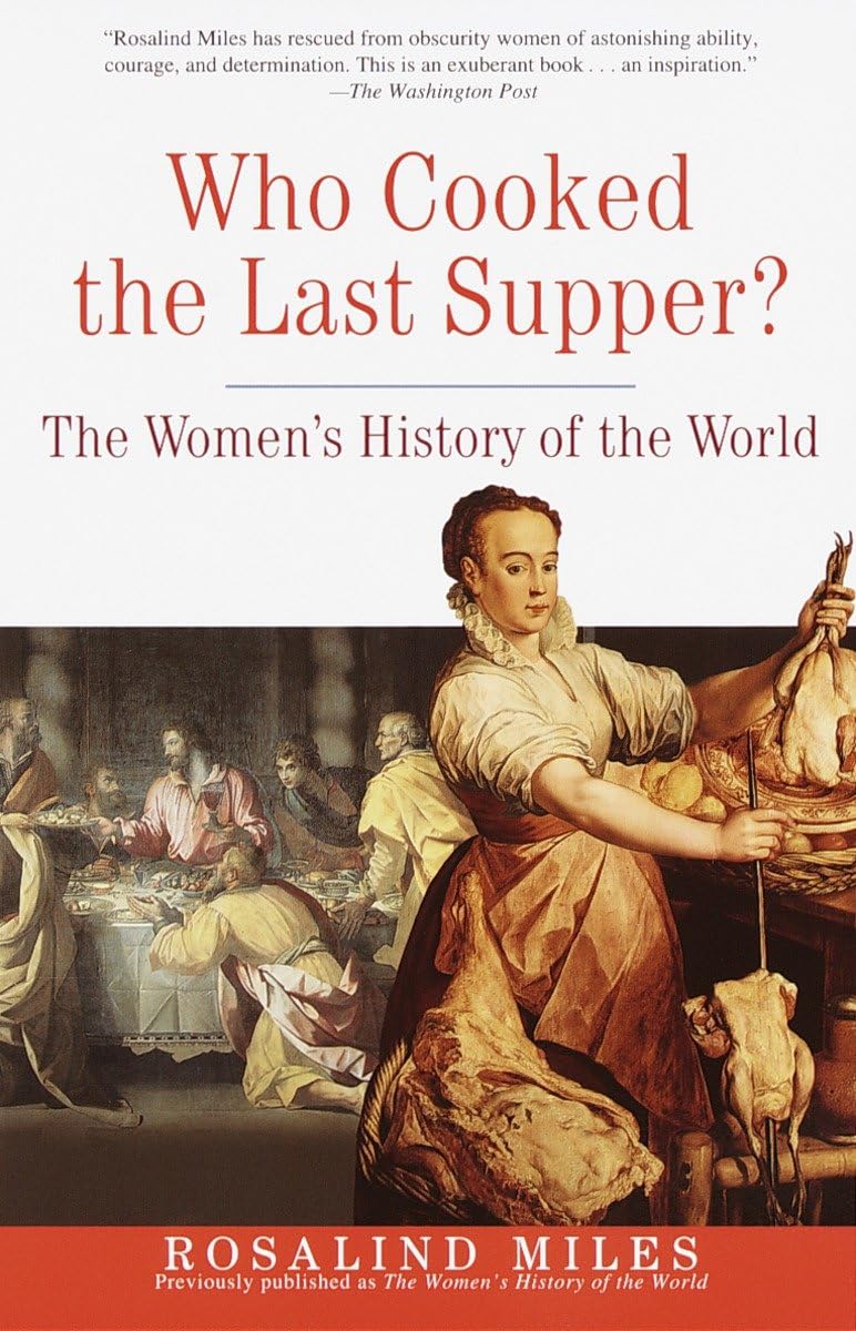 Who Cooked the Last Supper: The Womens History of the World