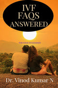 Ivf Faqs Answered : For Your Ivf Journey