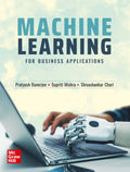 Machine Learning for Business Applications | Pratyush Banerjee, Supriti Mishra & Shivashankar Chari | Business Applications Case