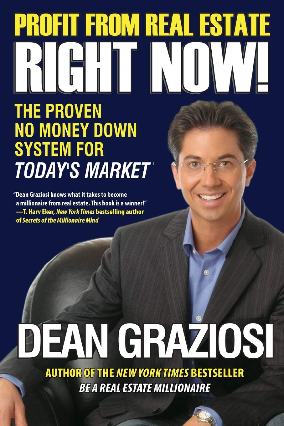 Profit From Real Estate Right Now!: The Proven No Money Down System for Todays Market