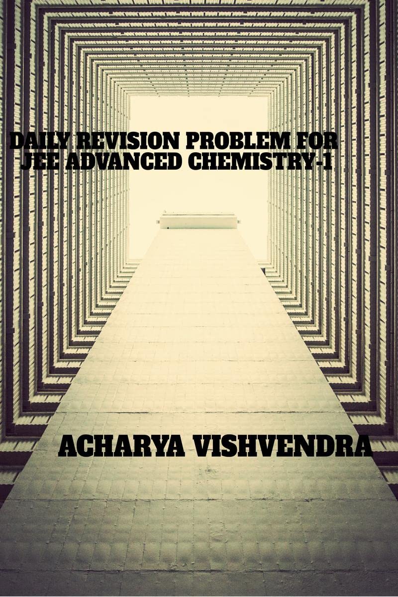 DAILY REVISION PROBLEM FOR JEE ADVANCED CHEMISTRY1