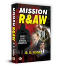 Mission RAW: IndiaS Secret Services Unraveled