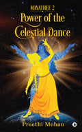 Mayathee 2: Power Of The Celestial Dance
