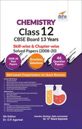Chemistry Class 12 Cbse Board 13 Years SkillWise & ChapterWise Solved Papers (2008  20) 8Th Edition