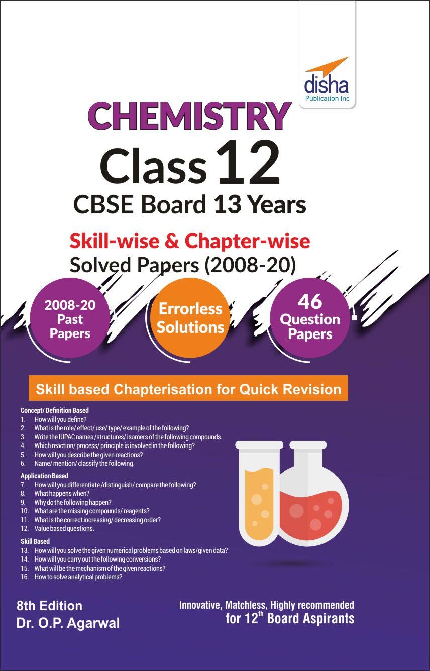 Chemistry Class 12 Cbse Board 13 Years SkillWise & ChapterWise Solved Papers (2008  20) 8Th Edition