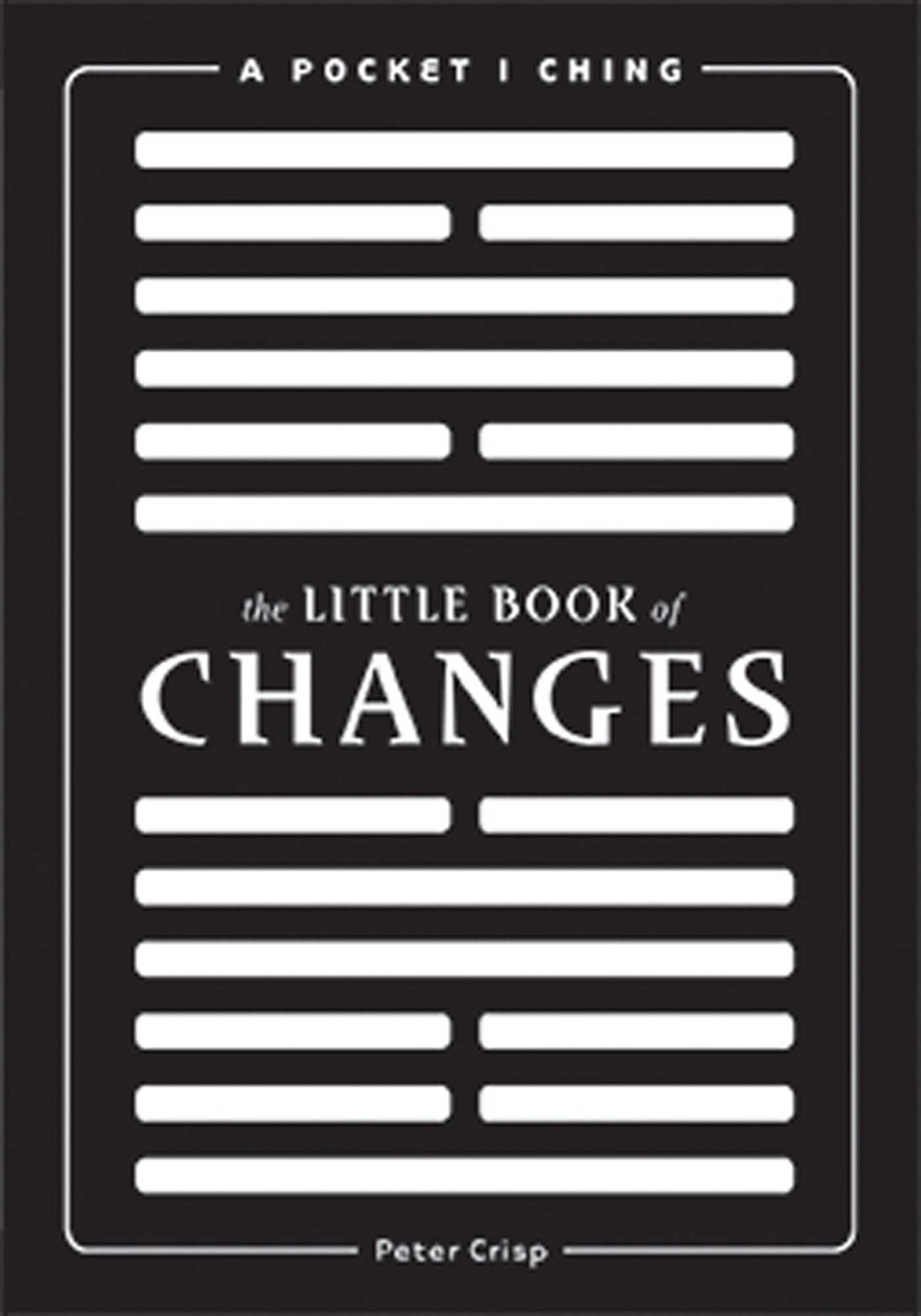 The Little Book of Changes: A Pocket IChing