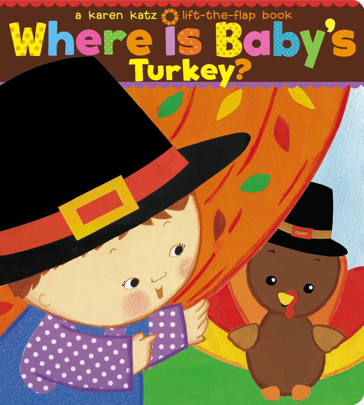 Where Is Babys Turkey?: A Karen Katz LifttheFlap Book