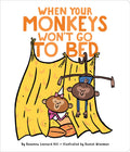 When Your Monkeys Wont Go to Bed