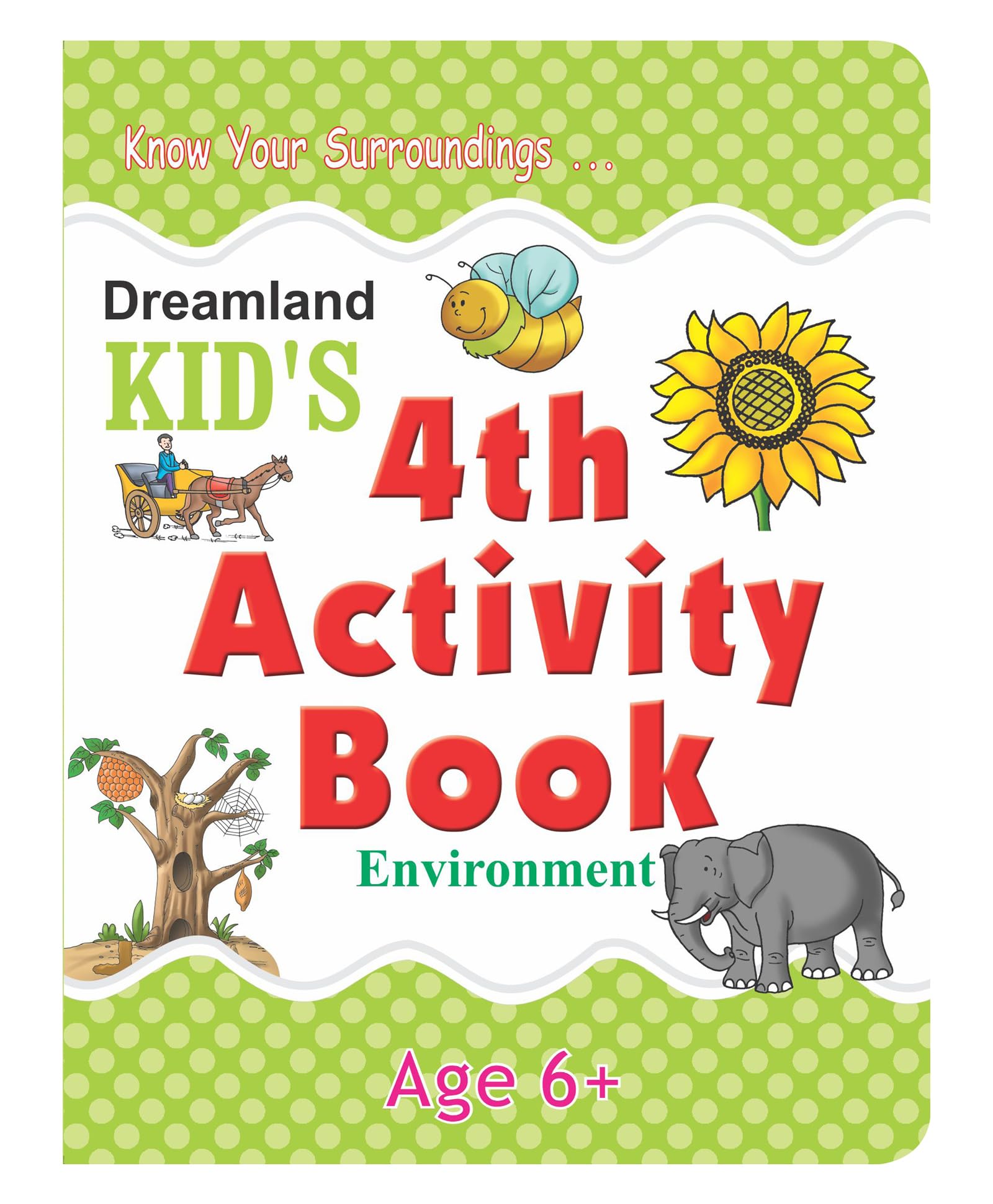KidS 4Th Activity Book  Environment For Age 6+ | 64 Pages With 50+ Fun & Educational Activities On Nature, Habits, Cleanliness 
