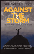 Against The Storm: Secrets and Tales of Resilience and Grit