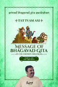 Part 3  Srimad Bhagavad Gita Sandesham  TAT TVAM ASI : ASI  You are THAT
