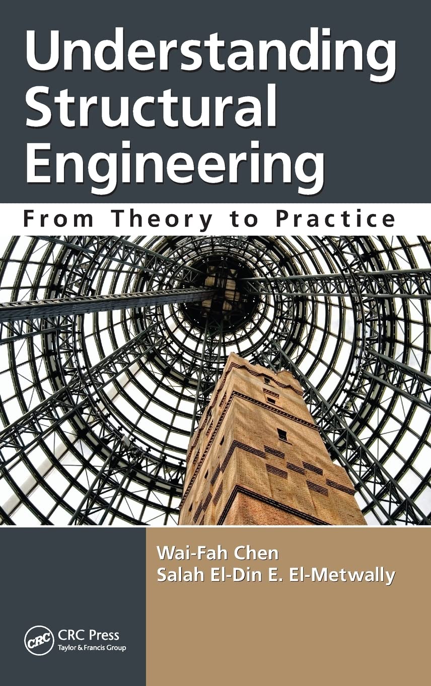 Understanding Structural Engineering From Theory To Practice (Hb 2011)