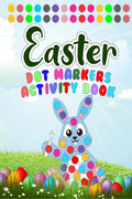 Dot Markers Activity Book Easter: Very Easy And Simple Easter Dot Marker Coloring Books For Kids Ages 35 | Bunny, Eggs, Basket 