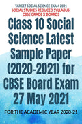 Class 10 Social Science Latest Sample Paper (20202021) for CBSE Board Exam 27 May 2021: Social Studies Reduced Syllabus CBSE Gr