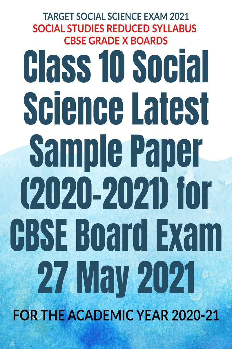 Class 10 Social Science Latest Sample Paper (20202021) for CBSE Board Exam 27 May 2021: Social Studies Reduced Syllabus CBSE Gr