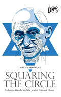 Squaring the Circle: Mahatma Gandhi and the Jewish National Home
