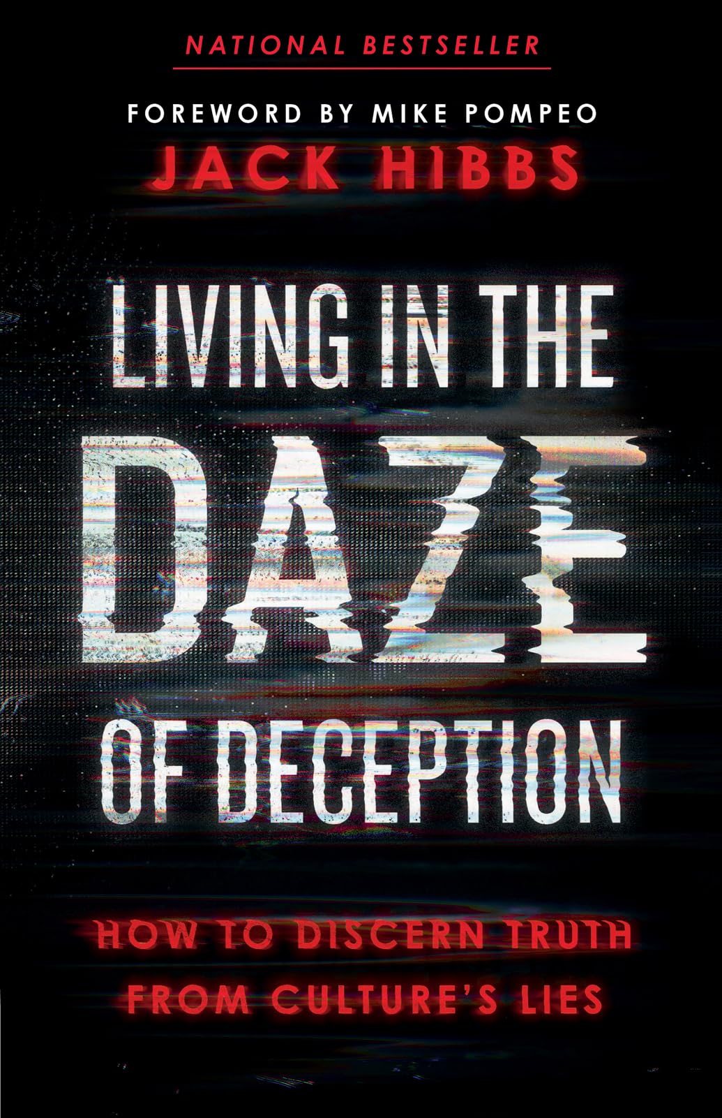 Living in the Daze of Deception: How to Discern Truth from Cultures Lies