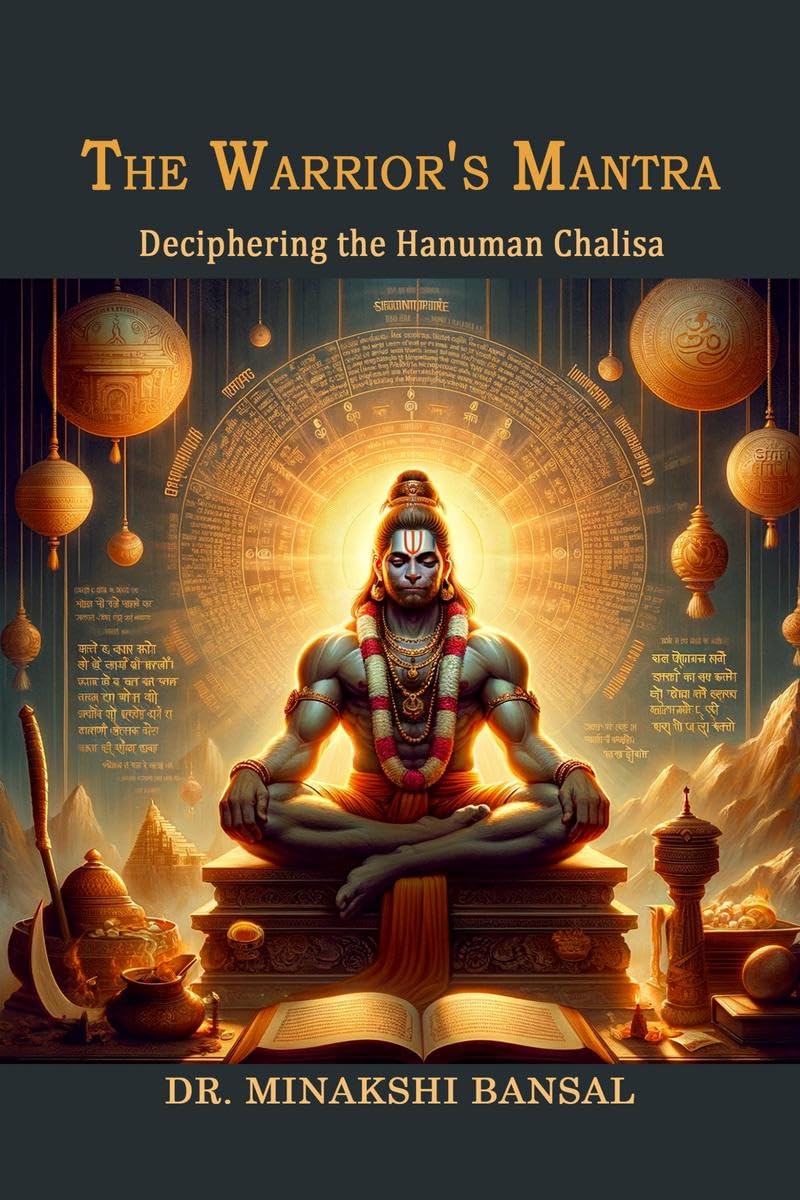 The Warriors Mantra : Deciphering the Hanuman Chalisa