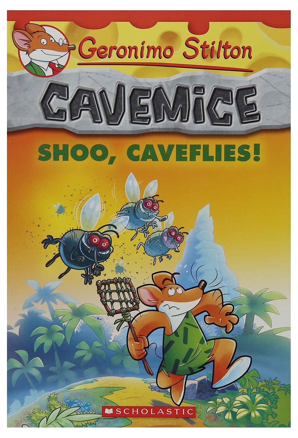 Shoo, Caveflies! (Geronimo Stilton Cavemice #14)