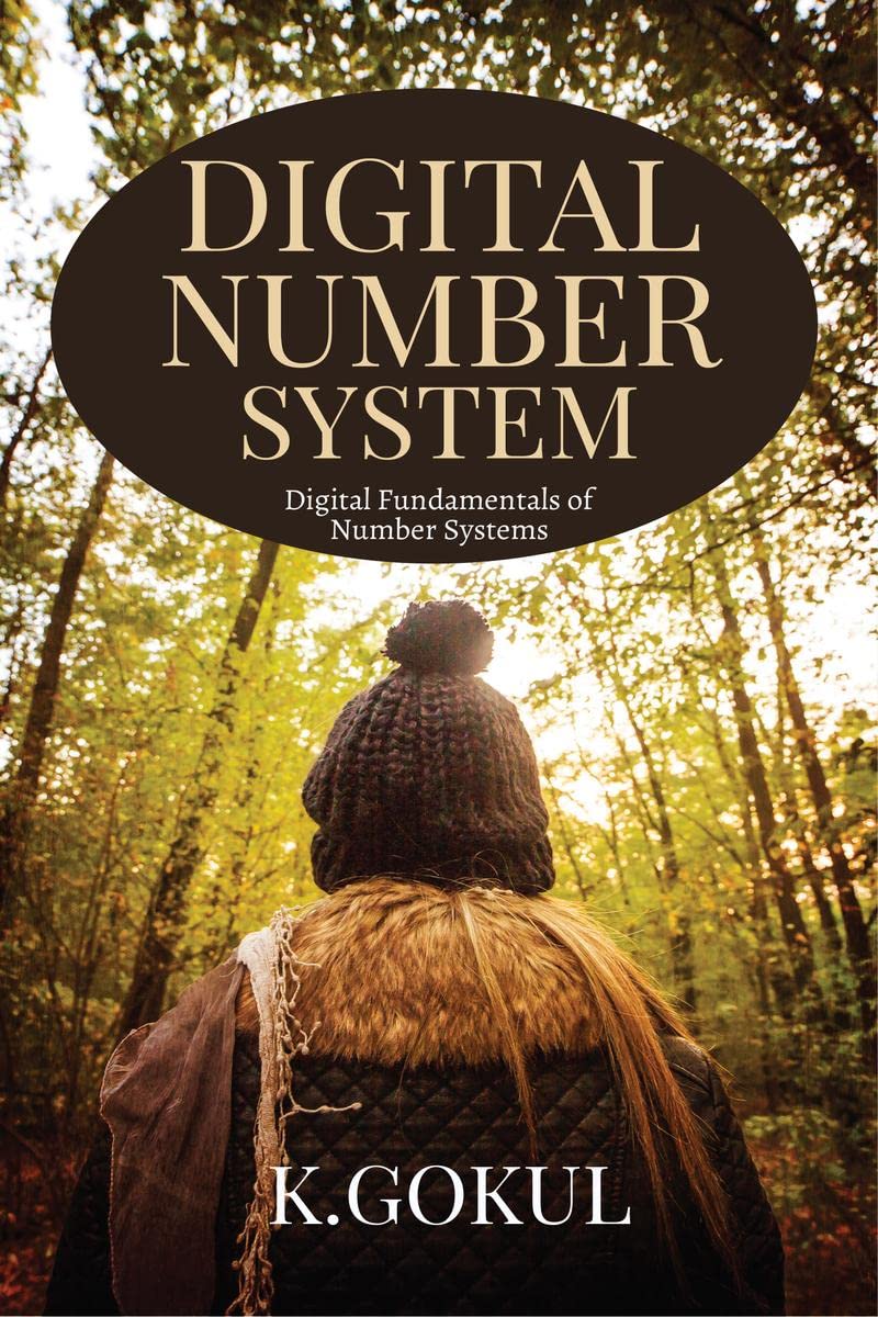 Digital Number systems : Fundamentals of Number System