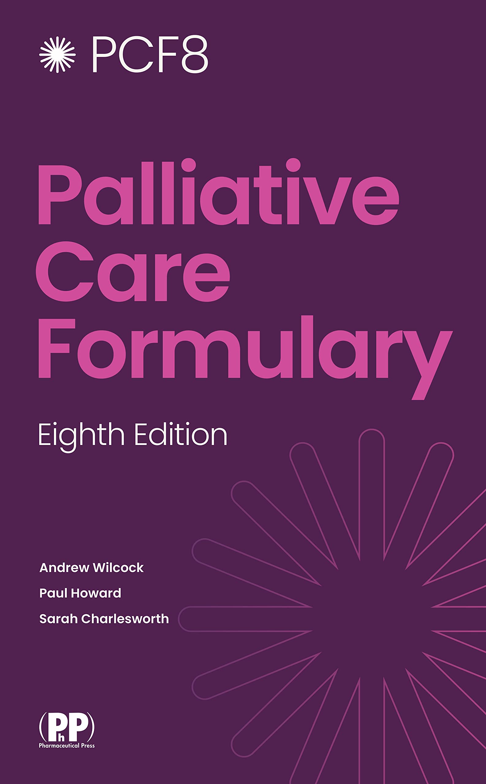 Palliative Care Formulary 8Ed (Pb 2022)