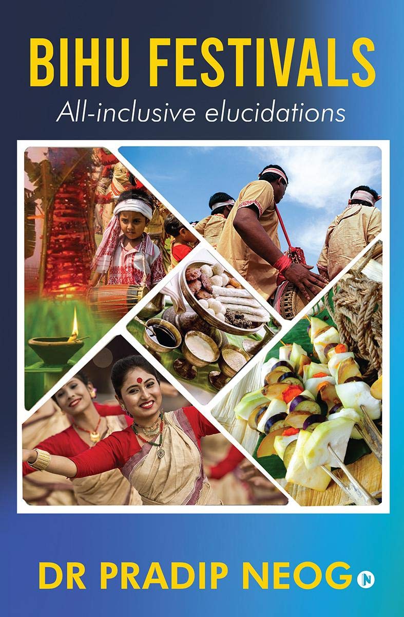 Bihu Festivals : AllInclusive Elucidations