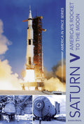 Saturn V: Americas Rocket to the Moon (America in Space Series, 5)