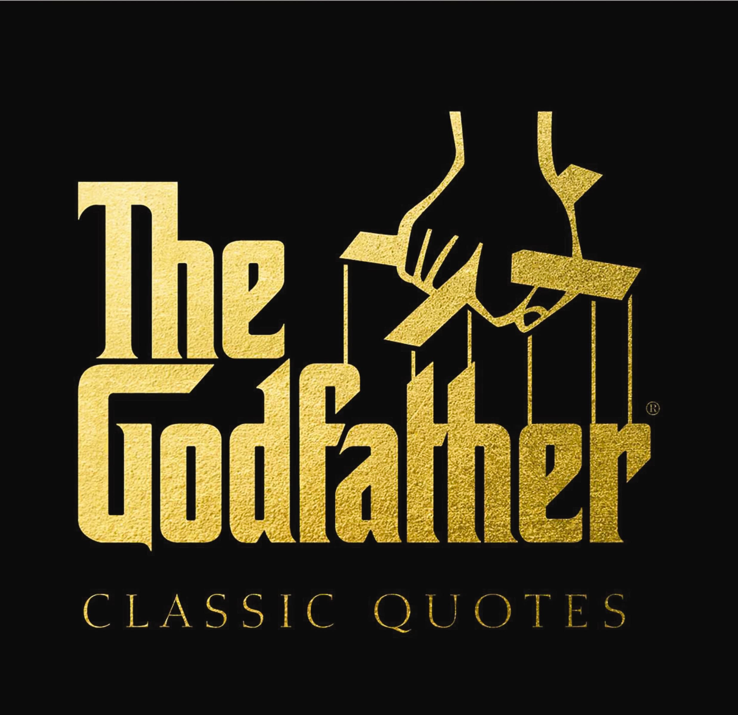 The Godfather Classic Quotes: A Classic Collection of Quotes from Francis Ford Coppolas, The Godfather