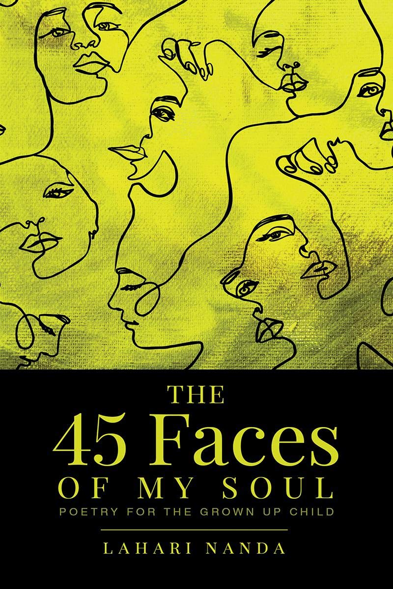 The 45 Faces Of My Soul: Poetry For The Grown Up Child